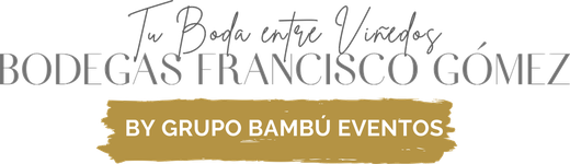 Tu Boda entre Viñedos — Bodegas Francisco Gómez, by Grupo Bambú Eventos